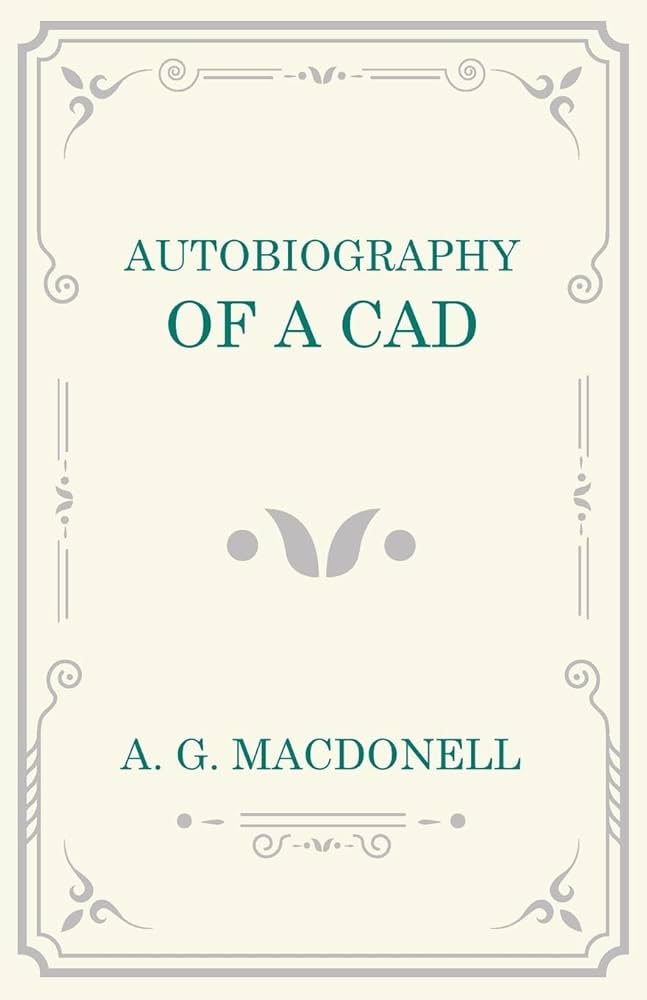 The Autobiography of a Cad